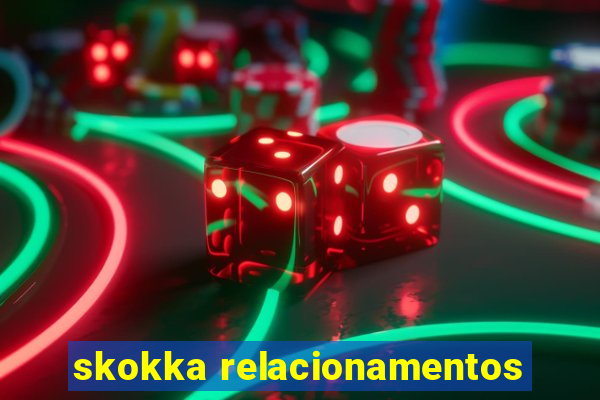 skokka relacionamentos